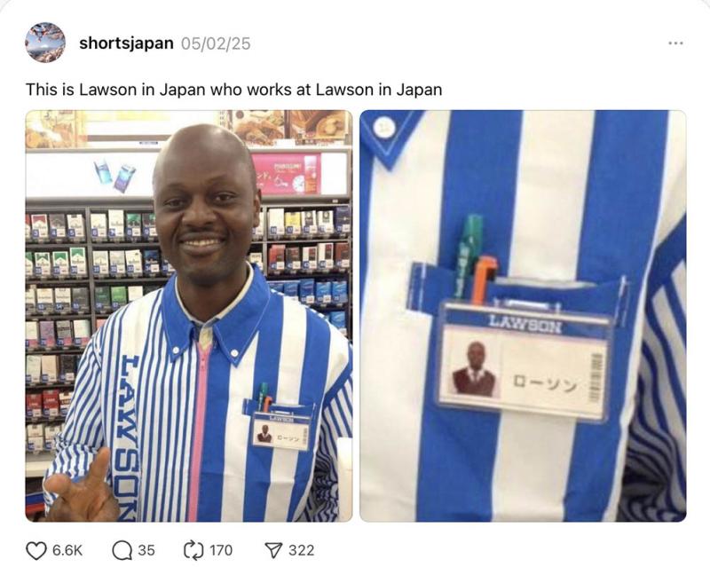Mr. Lawson who works at the Lawson convenience store